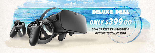 Deluxe Deal - Oculus Rift VR Headset & Oculus Touch Combo