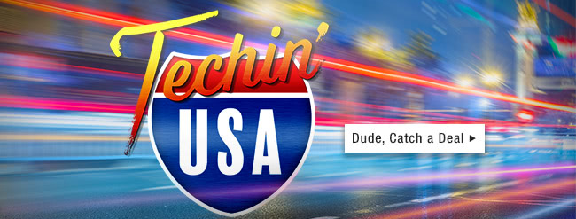 Techin' USA; Dude, Catch a Deal