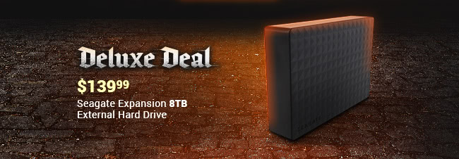 Deluxe Deal - $139.99 - Seagate Expansion 8TB External Hard Drive