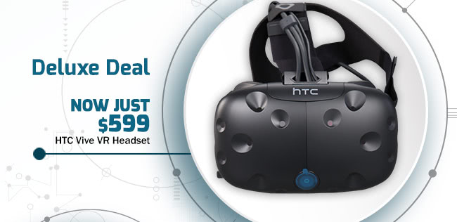 Deluxe Deal - HTC Vive VR Headset