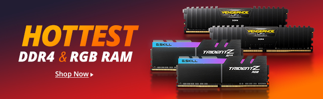 Hottest DDR4 & RGB RAM