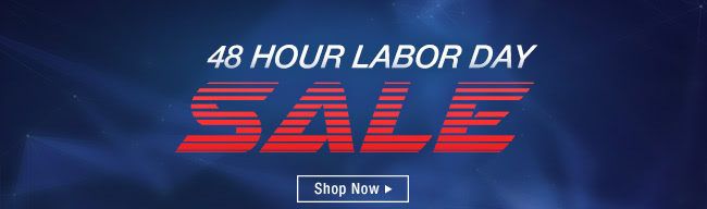 48 Hour Labor Day Sale