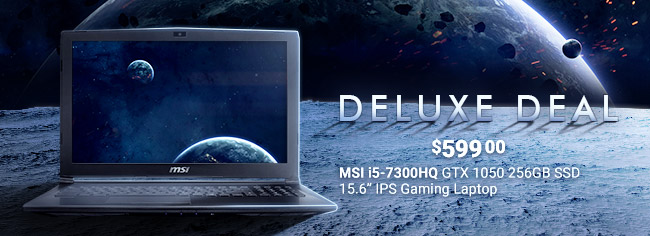 Deluxe Deal - MSI i5-7300HQ