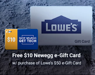 Free $10 Newegg eGift Card w/ purchase of Lowe's $50 eGift Card