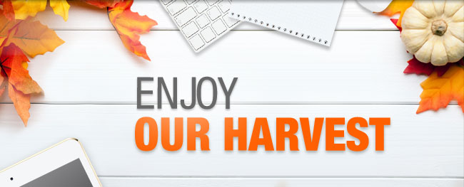 ENJOY OUR HARVEST