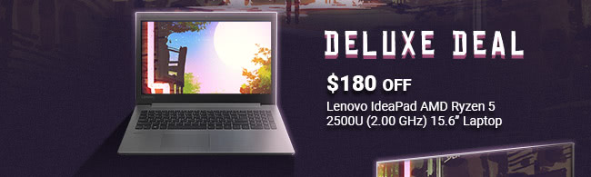 Deluxe Deal - $180 Off Lenovo IdeaPad AMD Ryzen 5 2500U 15.6" Laptop