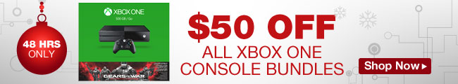 48 HRS ONLY $50 OFF All Xbox One Console Bundles