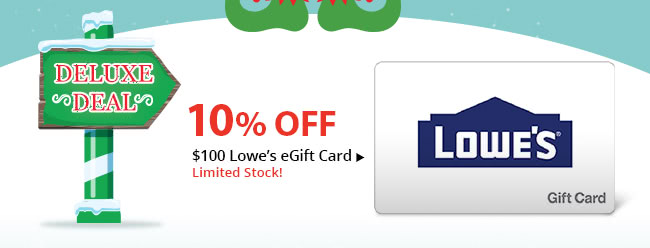 Deluxe Deal - 10% Off Lowe’s eGift Card - Limited Stock