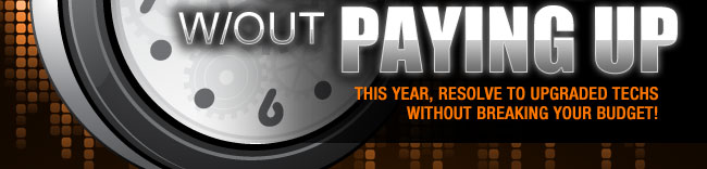 This year, resolve to upgraded techs without breaking your budget!