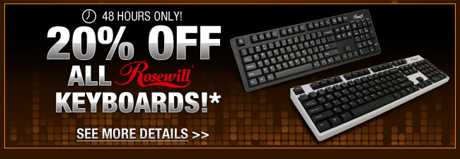 48 HOURS ONLY! 20% OFF ALL ROSEWILL KEYBOARDS!* See More Details