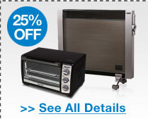 48 HOURS ONLY! 25% OFF SELECT HOME APPLIANCES!*