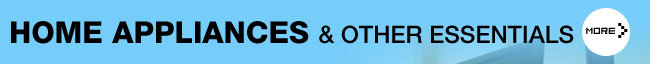 HOME APPLIANCES & OTHER ESSENTIALS. More