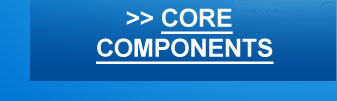 CORE COMPONENTS