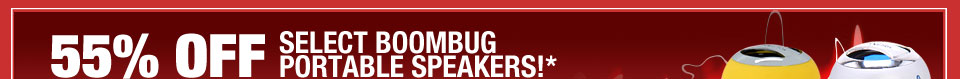 55% OFF ALL BOOMBUG PORTABLE SPEAKERS!*