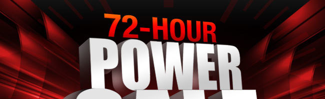 72-HOUR POWERSALE