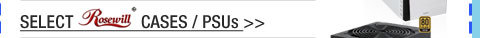 SELECT ROSEWILL CASES / PSUs