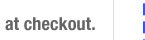 at checkout.
