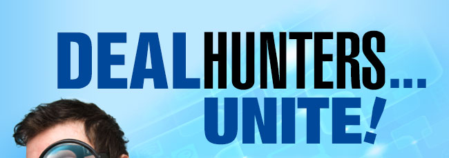 DEALHUNTERS...UNITE!