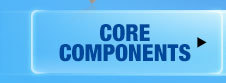 CORE COMPONENTS