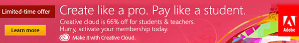 adobe - limited-time offer. create like a pro. pay like a student. creative cloud is 66 percent off for students and teachers. hurry, activate your membership today. learn more.