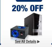 20% OFF SELECT ROSEWILL PC CASES & POWER SUPPLIES*