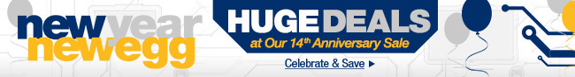 new year, newegg. Huge Deals at Our 14th Anniversary Sale. Celebrate & Save.