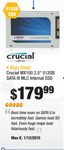 4 Days Only! Crucial MX100 2.5" 512GB SATA III MLC Internal SSD. $179.99