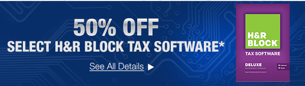 50% OFF SELECT H&R BLOCK TAX SOFTWARE*. See All Details.