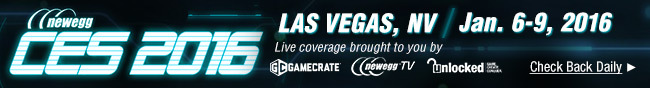 Newegg CES 2016 Las Vega, NV. Jan. 6-9 2016. Check back daily.