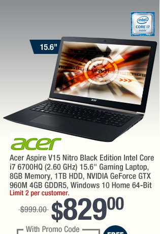 Acer Aspire V15 Nitro Gaming Laptop, Intel Core i7 6700HQ (2.60 GHz), 8 GB Memory, 1 TB HDD, NVIDIA GeForce, GTX 960M, 4 GB GDDR5, Windows 10 Home 64-Bit