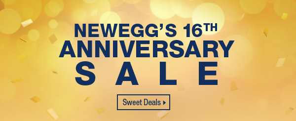 Newegg 16th Anniversary Sale