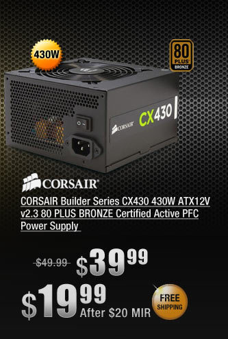 CORSAIR Builder Series CX430 430W ATX12V v2.3 80 PLUS BRONZE Certified Active PFC Power Supply 