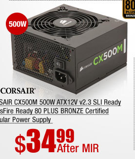 CORSAIR CX500M 500W ATX12V v2.3 SLI Ready CrossFire Ready 80 PLUS BRONZE Certified Modular Power Supply 