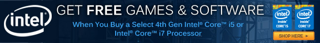 Intel - Get free games & software. When you buy a select 4th gen intel core i5 or intel core i7 processor.