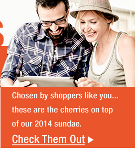 Chosen by shoppers like you...these are the cherries on top of our 2014 sundae. 