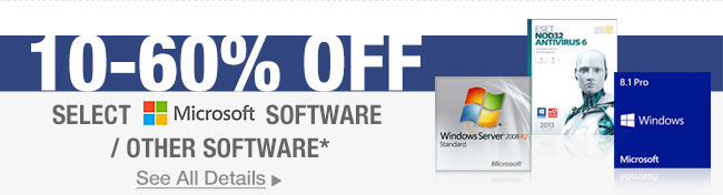 10-60% OFF SELECT MICROSOFT SOFTWARE / OTHER SOFTWARE*