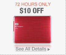 72 HOURS ONLY
$10 OFF SELECT EXTERNAL HARD DRIVES*