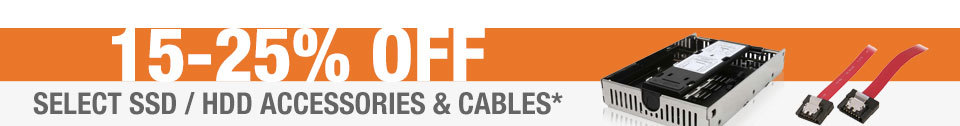 15-25% OFF SELECT SSD / HDD ACCESSORIES & CABLES*