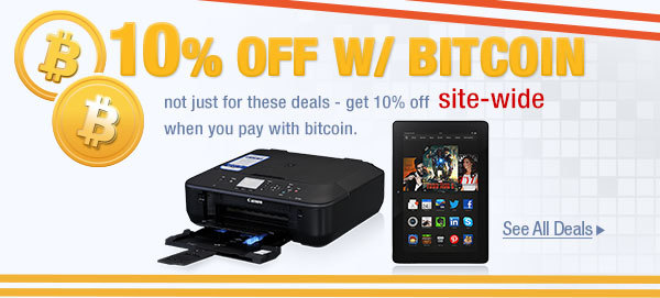 10% OFF WITH BITCOIN. not just for these deals - get 10% off site-wide when you pay with bitcoin. 