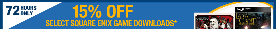 72 hours only. 15% off Select Square Enix Game Downloads