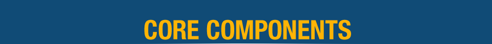 CORE COMPONENTS