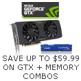 Save up to $59.99 on GTX + memory Combos