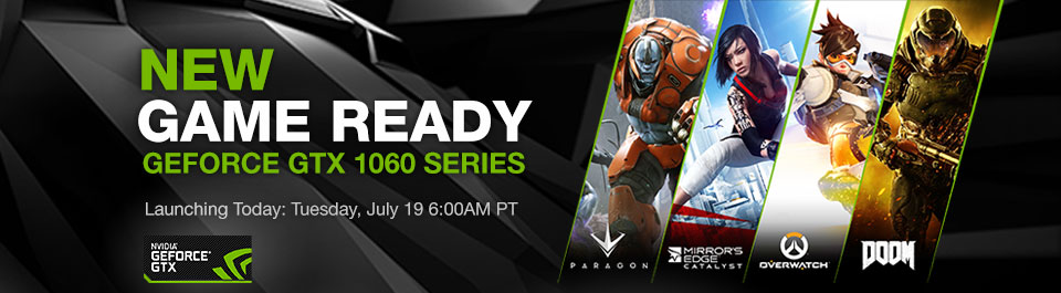 NEW GAME READY - GEFORCE GTX 1060 SERIES