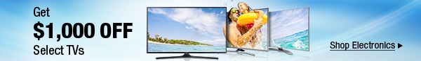 Get $1,000 OFF Select TVs