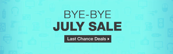 BYE-BYE JULY SALE