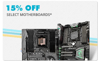 15% OFF SELECT MOTHERBOARDS*