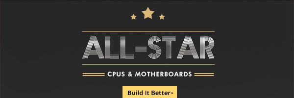 All-Star PROCESSORS &a MOTHERBOARDS