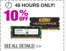 48 HOURS ONLY! 10% OFF ALL LAPTOP MEMORY!*