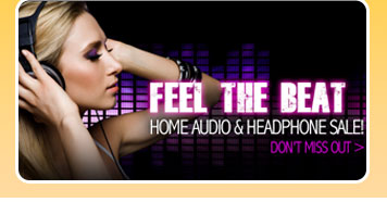 FEEL THE BEAT HOME AUDIO & HEADPHONE SALE! DON'T MISS OUT.