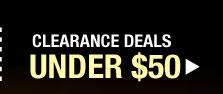 Clearance Deals UNDER $50